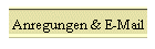 Anregungen & E-Mail