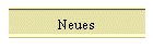 Neues